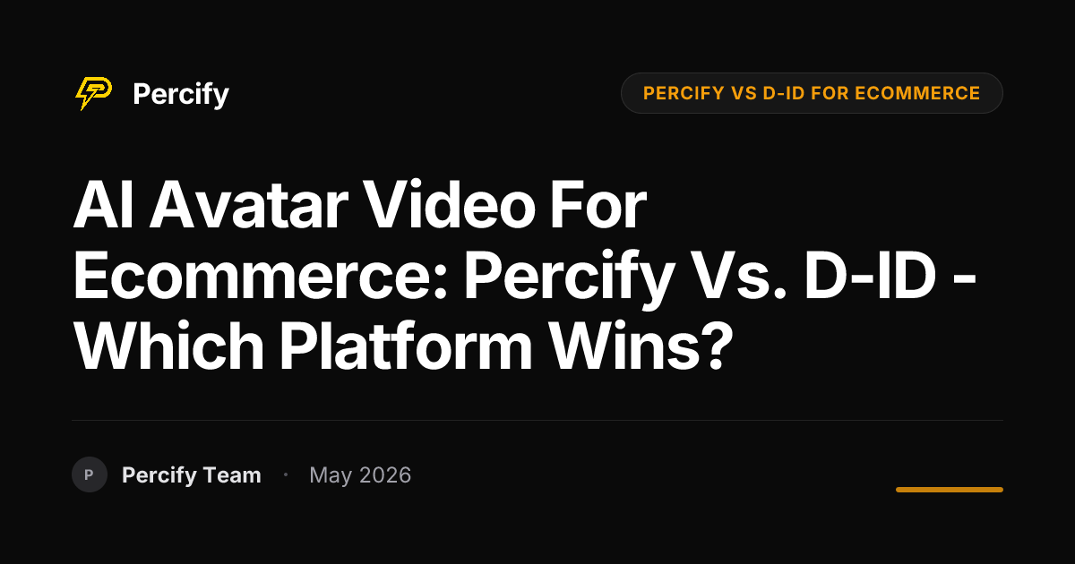 AI Avatar Video for Ecommerce: Percify vs. D-ID - Which Platform Wins? - Percify AI Avatar Blog Cover