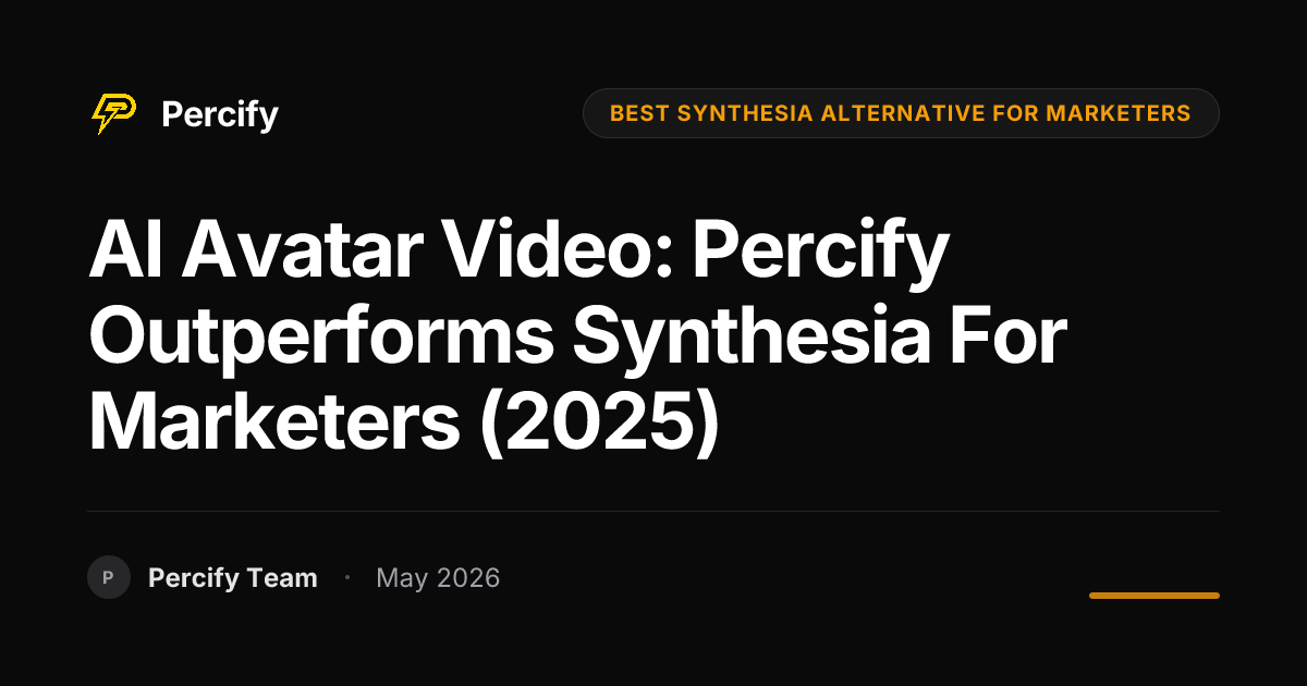 AI Avatar Video: Percify Outperforms Synthesia for Marketers (2025) - Percify AI Avatar Blog Cover