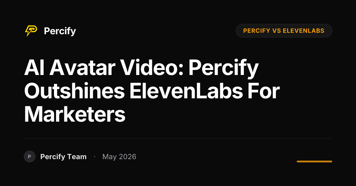 AI Avatar Video: Percify Outshines ElevenLabs for Marketers - Percify AI Avatar Blog Cover