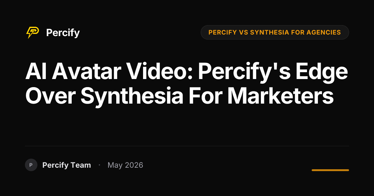 AI Avatar Video: Percify's Edge Over Synthesia for Marketers - Percify AI Avatar Blog Cover