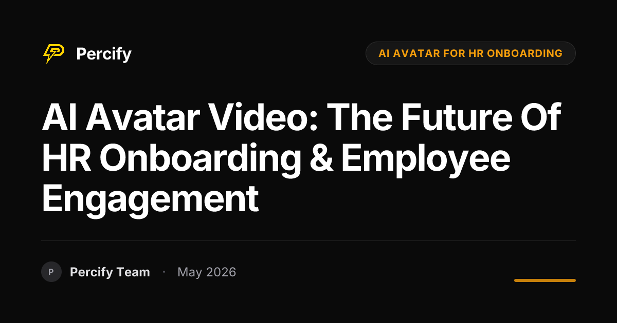 AI Avatar Video: The Future of HR Onboarding & Employee Engagement - Percify AI Avatar Blog Cover