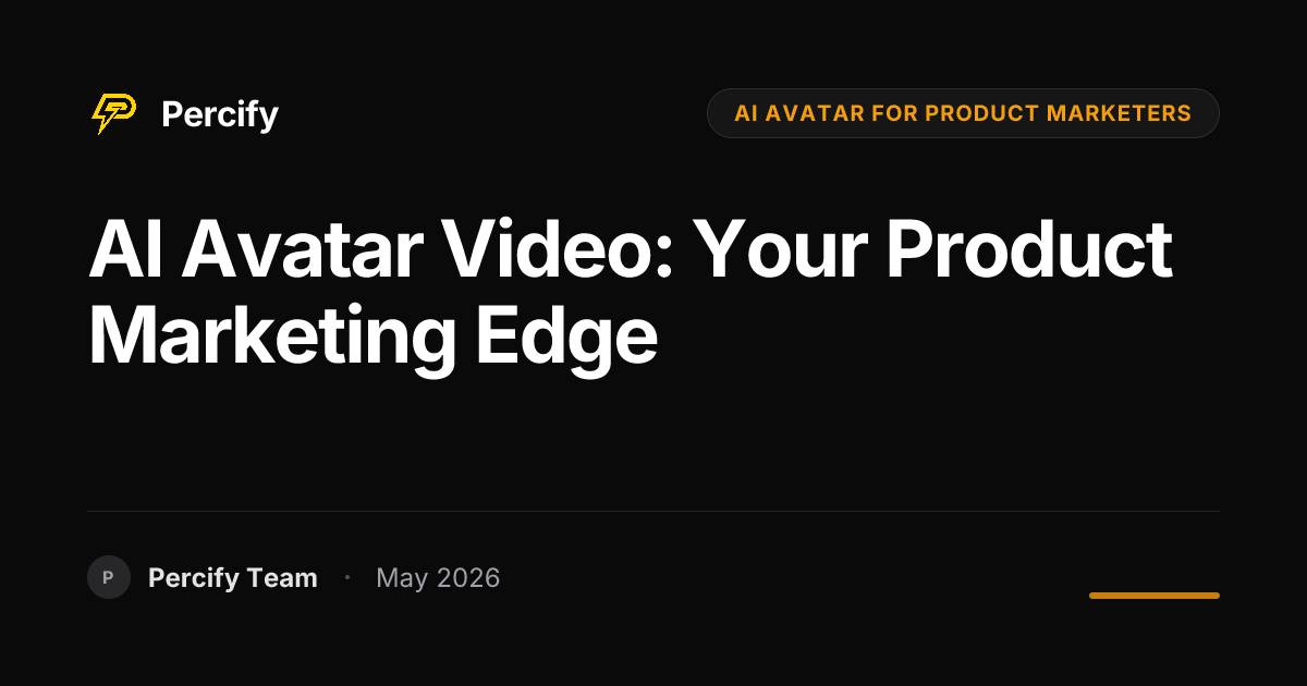 AI Avatar Video: Your Product Marketing Edge - Percify AI Avatar Blog Cover