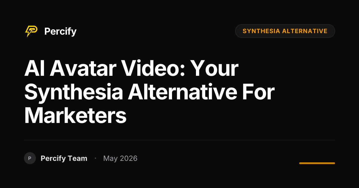 AI Avatar Video: Your Synthesia Alternative for Marketers - Percify AI Avatar Blog Cover