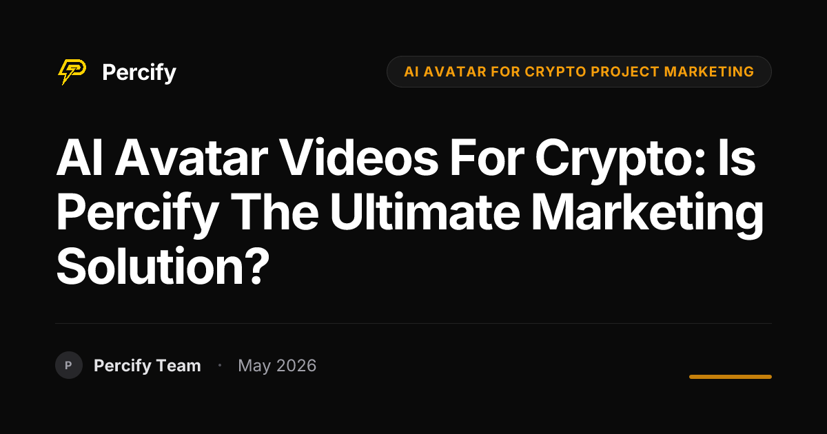 AI Avatar Videos for Crypto: Is Percify the Ultimate Marketing Solution? - Percify AI Avatar Blog Cover