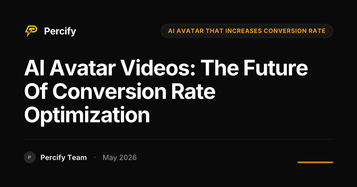 AI Avatar Videos: The Future of Conversion Rate Optimization - Percify AI Avatar Blog Cover