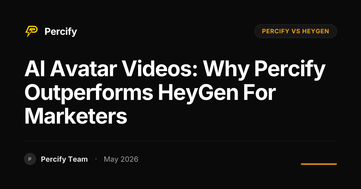 AI Avatar Videos: Why Percify Outperforms HeyGen for Marketers - Percify AI Avatar Blog Cover