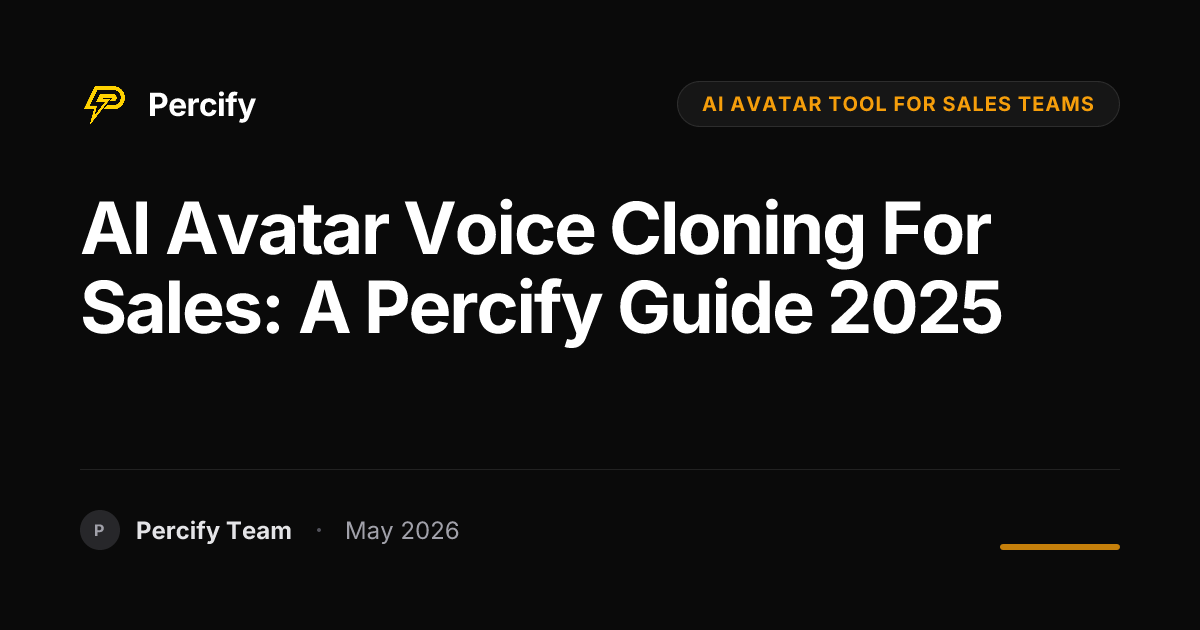 AI Avatar Voice Cloning for Sales: A Percify Guide 2025 - Percify AI Avatar Blog Cover