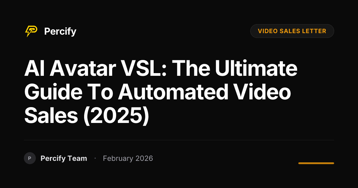 AI Avatar VSL: The Ultimate Guide to Automated Video Sales (2025) - Percify AI Avatar Blog Cover