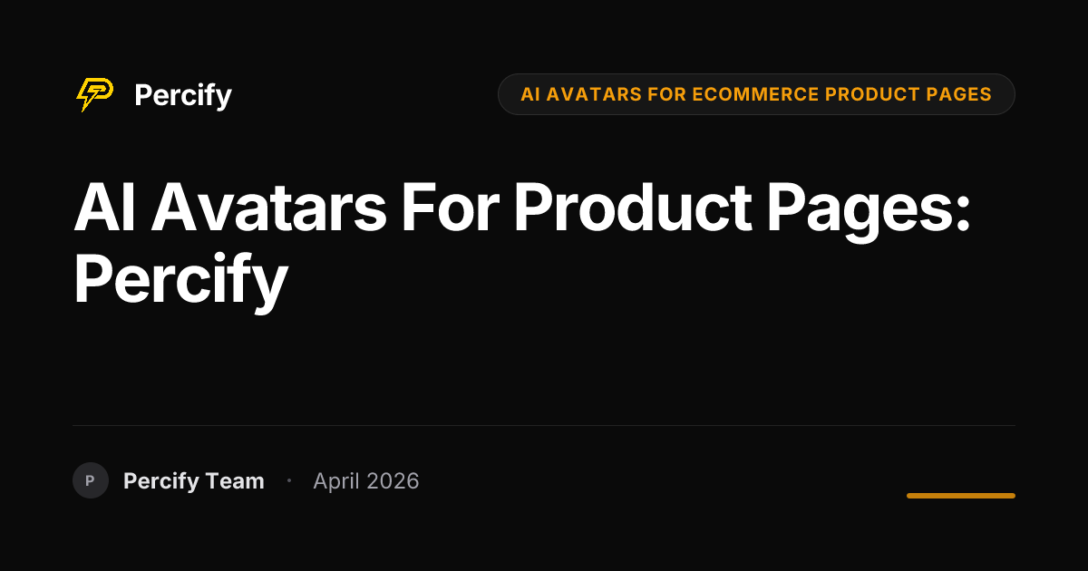 AI Avatars for Product Pages: Percify - Percify AI Avatar Blog Cover