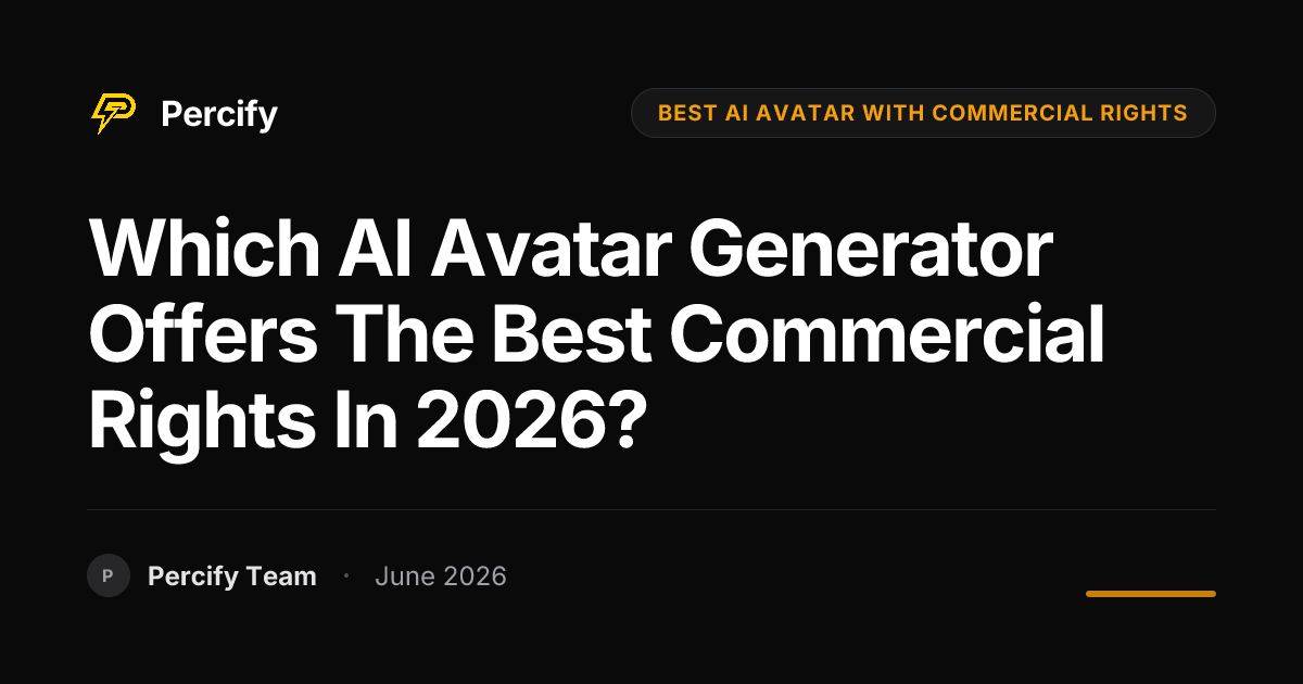 Which AI avatar generator offers the best commercial rights in 2026? - Percify AI Avatar Blog Cover