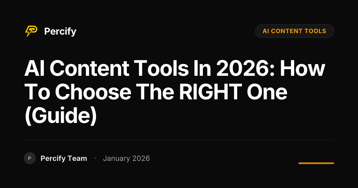 AI Content Tools in 2026: How to Choose the RIGHT One (Guide) | Percify ...