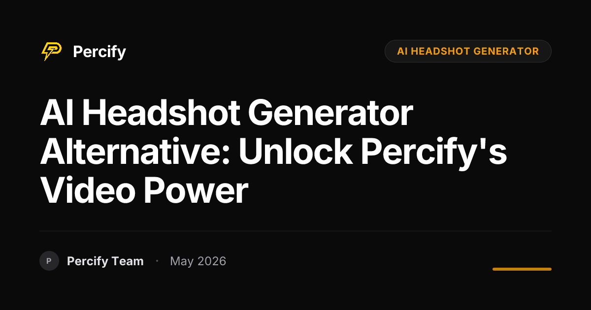 AI Headshot Generator Alternative: Unlock Percify's Video Power - Percify AI Avatar Blog Cover