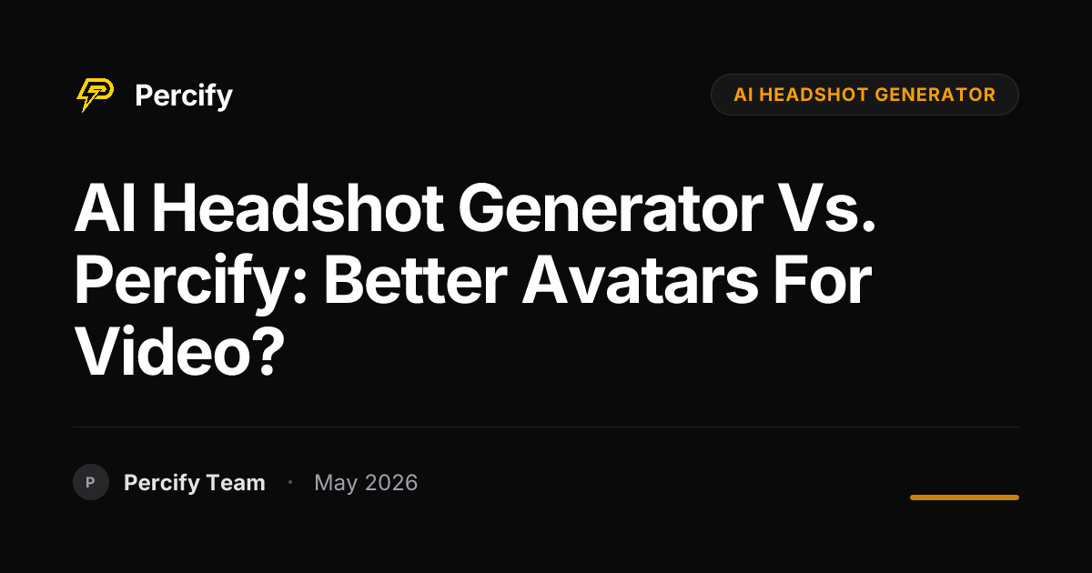 AI Headshot Generator vs. Percify: Better Avatars for Video? - Percify AI Avatar Blog Cover