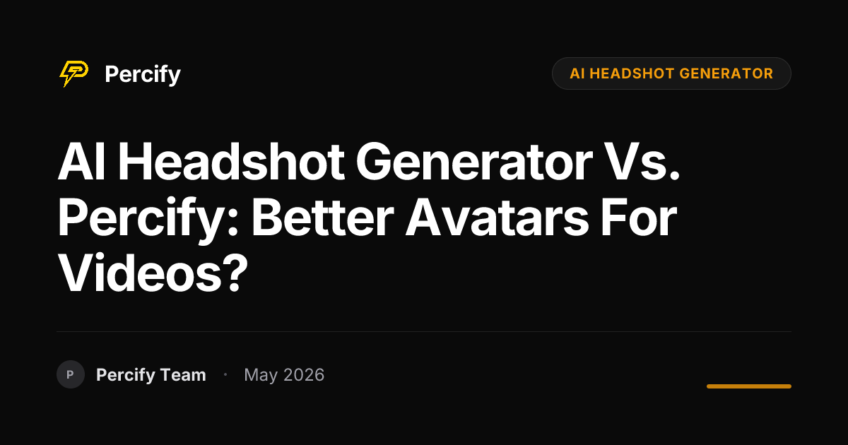 AI Headshot Generator vs. Percify: Better Avatars for Videos? - Percify AI Avatar Blog Cover