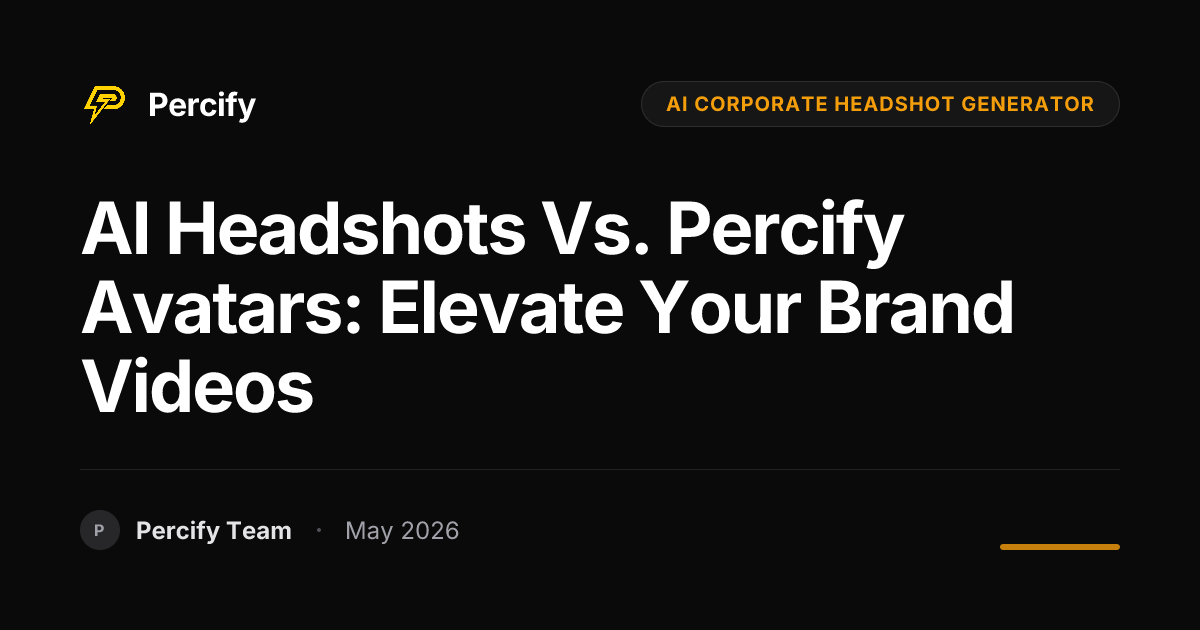 AI Headshots vs. Percify Avatars: Elevate Your Brand Videos - Percify AI Avatar Blog Cover
