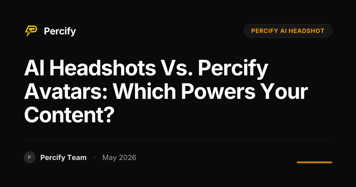 AI Headshots vs. Percify Avatars: Which Powers Your Content? - Percify AI Avatar Blog Cover