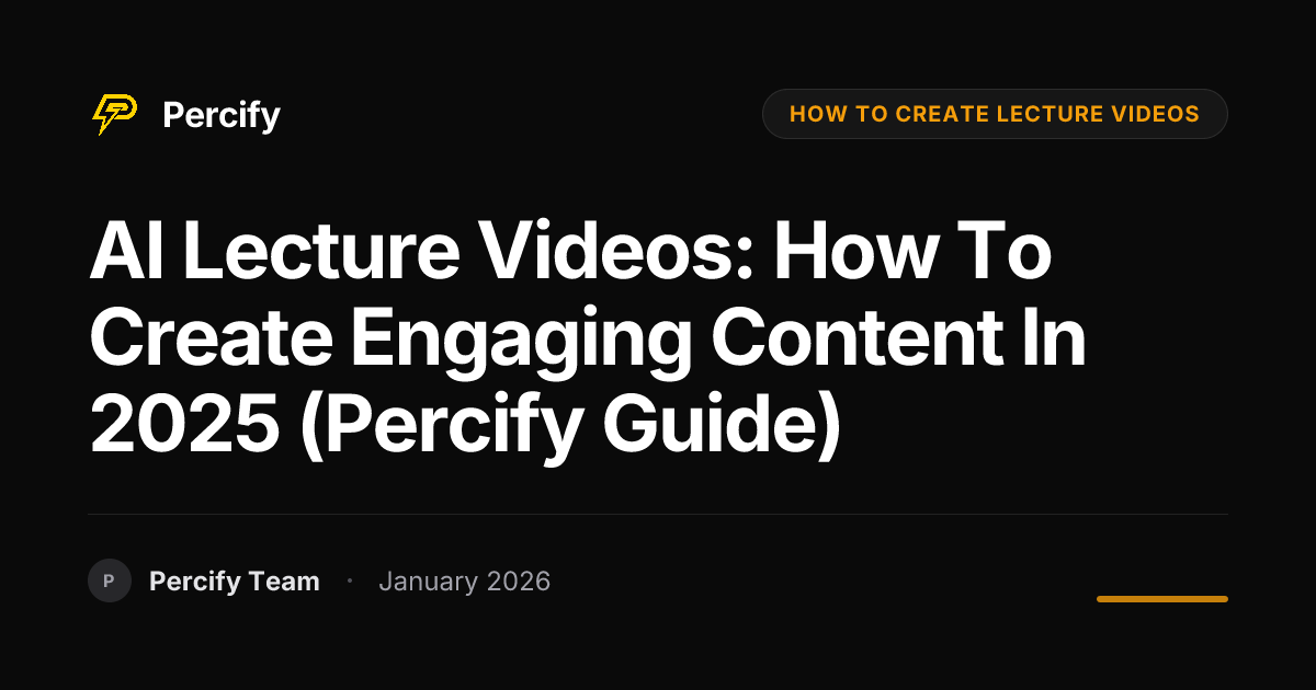 AI Lecture Videos: How to Create Engaging Content in 2025 (Percify ...