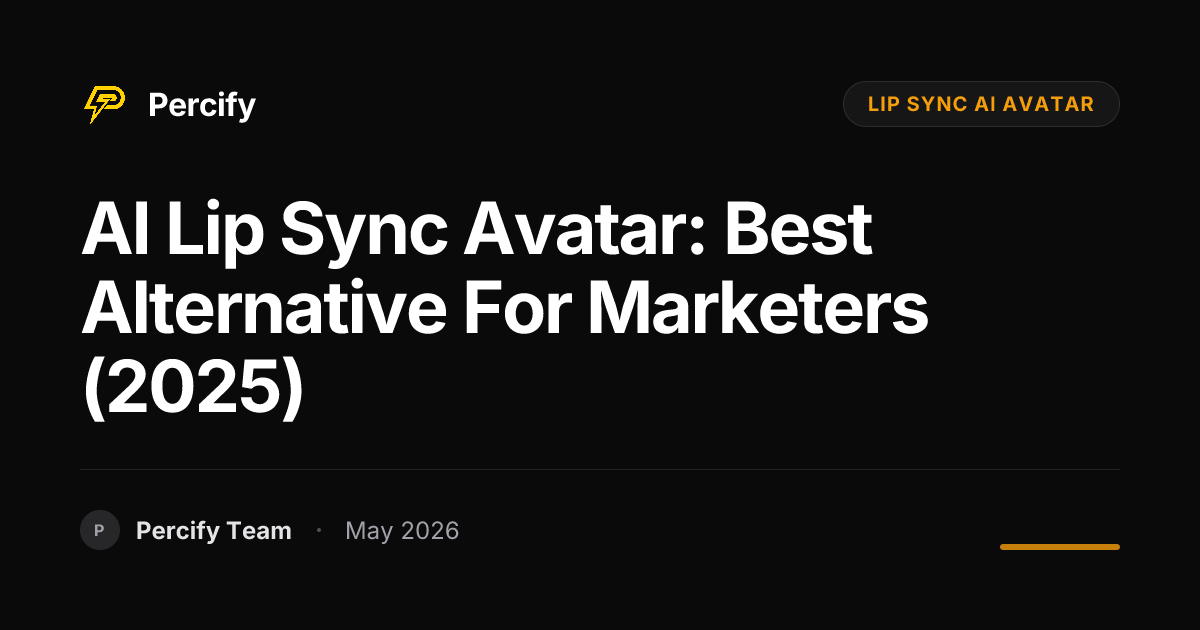 AI Lip Sync Avatar: Best Alternative for Marketers (2025) - Percify AI Avatar Blog Cover