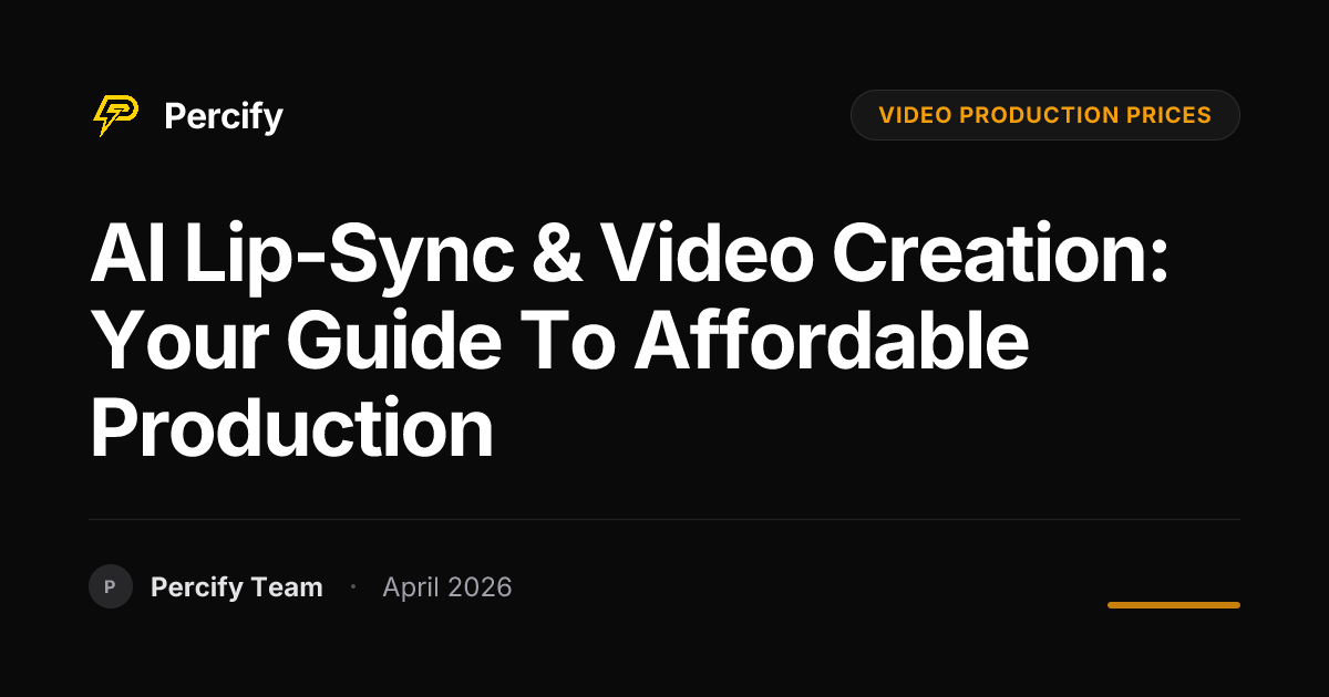 AI Lip-Sync & Video Creation: Your Guide to Affordable Production - Percify AI Avatar Blog Cover