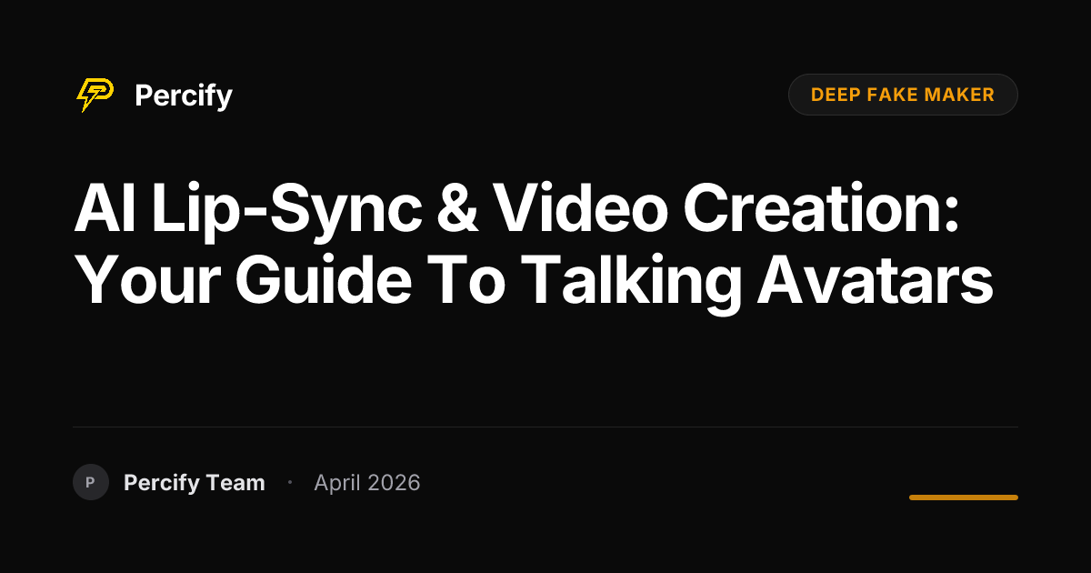 AI Lip-Sync & Video Creation: Your Guide to Talking Avatars - Percify AI Avatar Blog Cover
