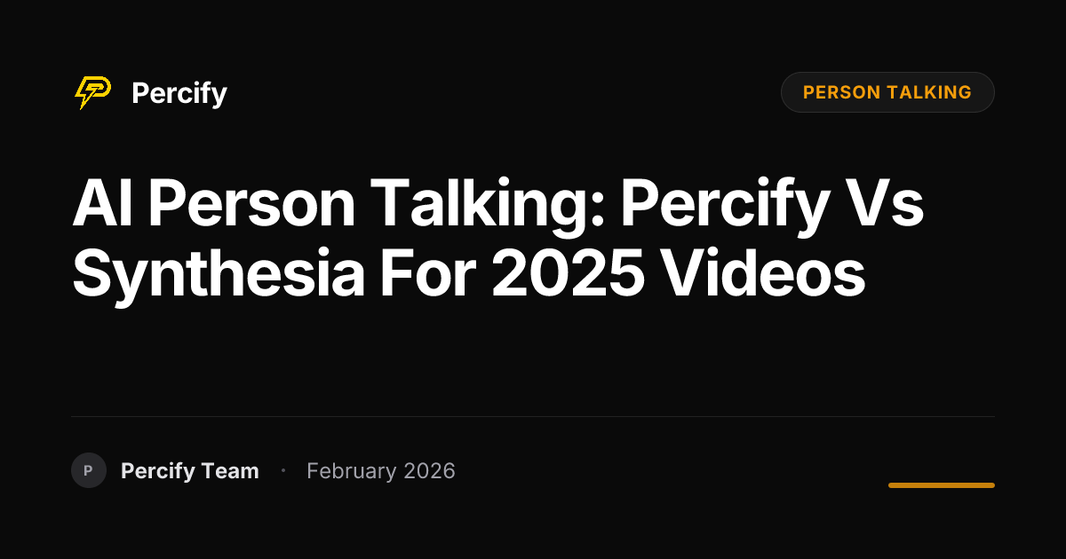 AI Person Talking: Percify vs Synthesia for 2025 Videos - Percify AI Avatar Blog Cover