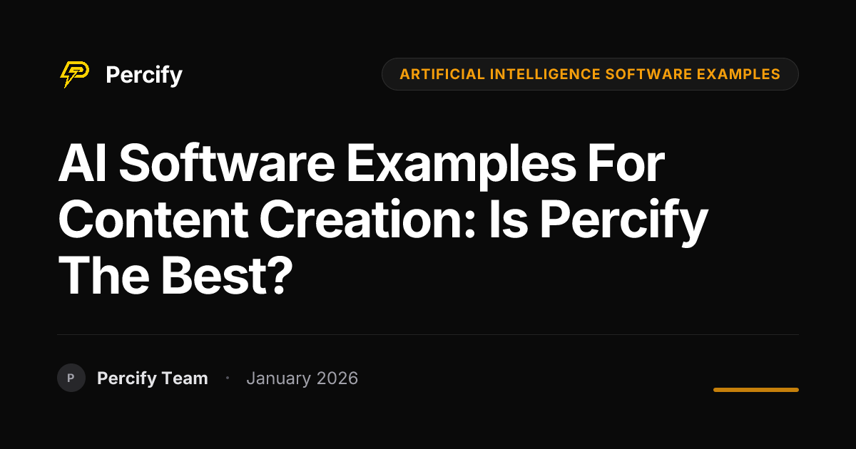 AI Software Examples for Content Creation: Is Percify the Best ...