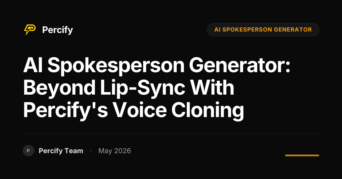 AI Spokesperson Generator: Beyond Lip-Sync with Percify's Voice Cloning - Percify AI Avatar Blog Cover