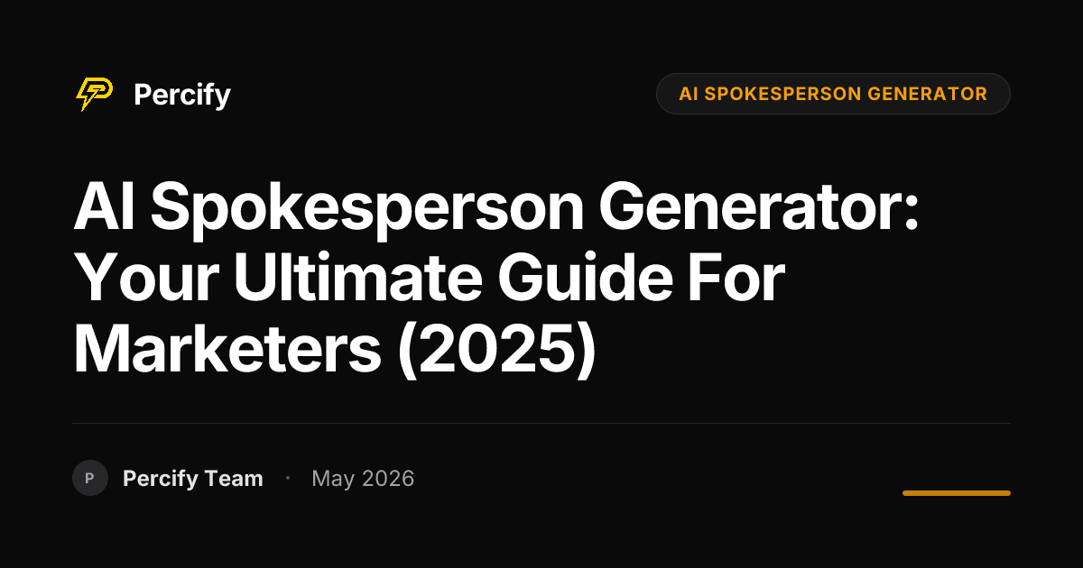 AI Spokesperson Generator: Your Ultimate Guide for Marketers (2025) - Percify AI Avatar Blog Cover