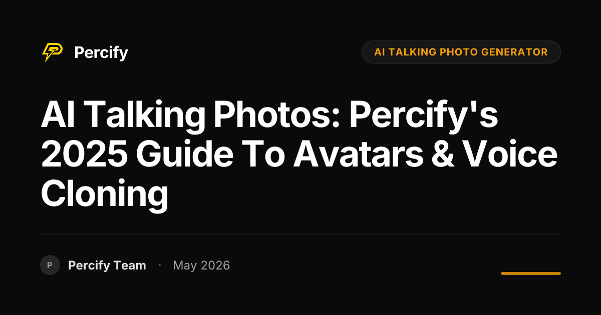 AI Talking Photos: Percify's 2025 Guide to Avatars & Voice Cloning - Percify AI Avatar Blog Cover