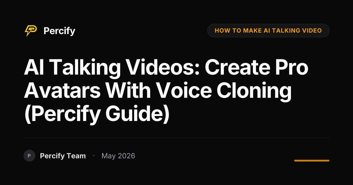 AI Talking Videos: Create Pro Avatars with Voice Cloning (Percify Guide) - Percify AI Avatar Blog Cover