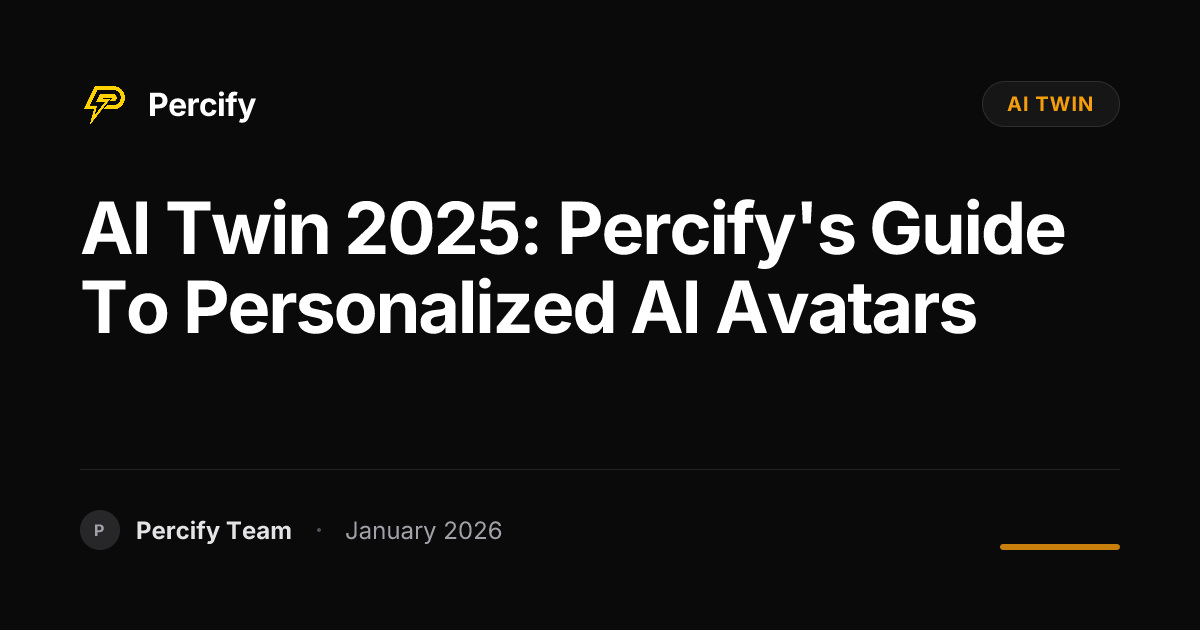 AI Twin 2025: Percify's Guide to Personalized AI Avatars | Percify Blog