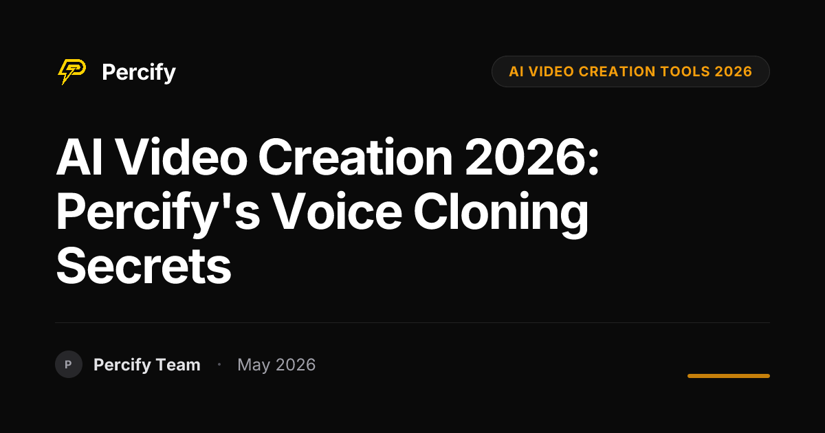AI Video Creation 2026: Percify's Voice Cloning Secrets - Percify AI Avatar Blog Cover