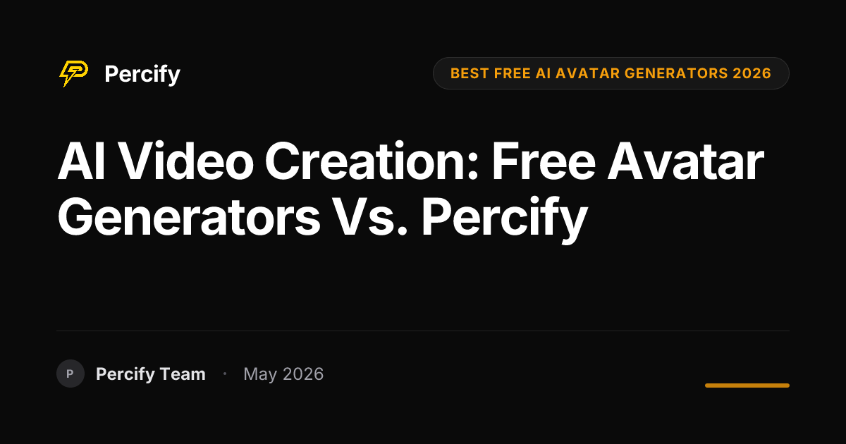 AI Video Creation: Free Avatar Generators vs. Percify - Percify AI Avatar Blog Cover