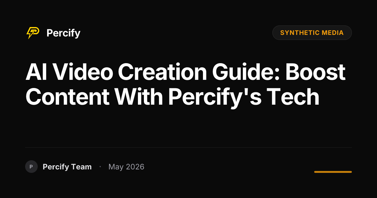 AI Video Creation Guide: Boost Content with Percify's Tech - Percify AI Avatar Blog Cover