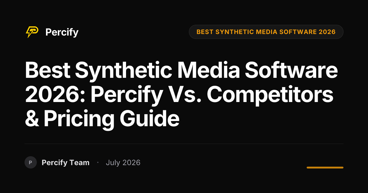 Best Synthetic Media Software 2026: Percify vs. Competitors & Pricing Guide - Percify AI Avatar Blog Cover