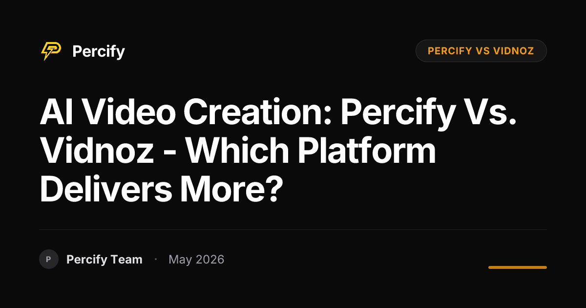 AI Video Creation: Percify vs. Vidnoz - Which Platform Delivers More? - Percify AI Avatar Blog Cover
