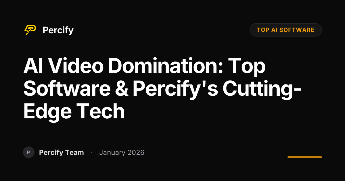 AI Video Domination: Top Software & Percify's Cutting-Edge Tech ...