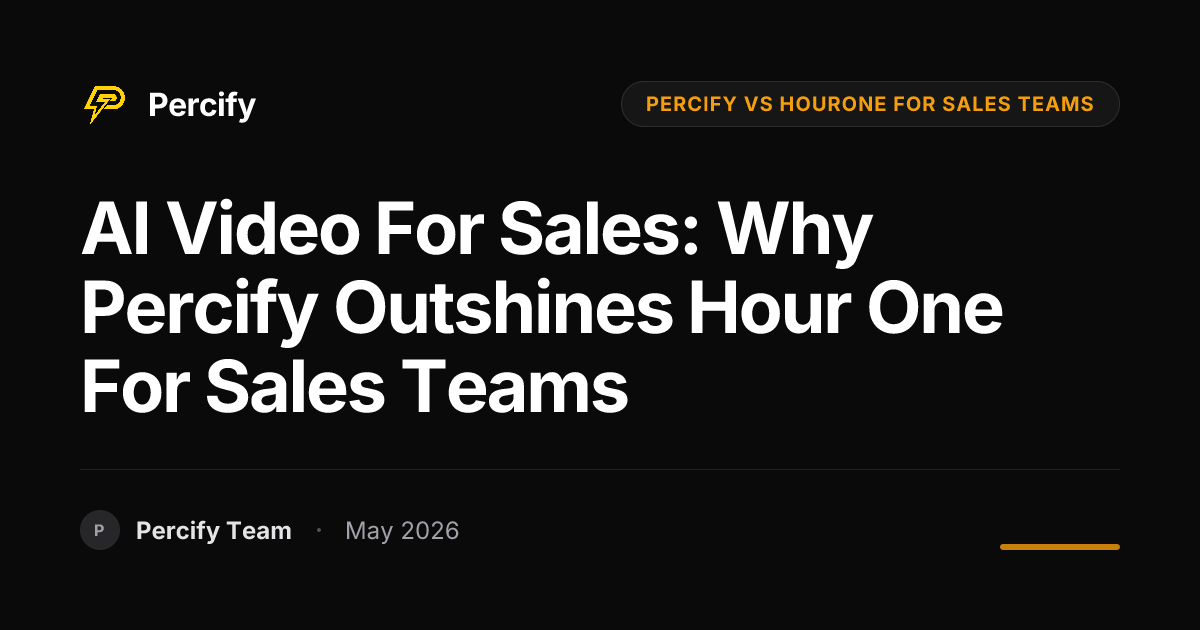 AI Video for Sales: Why Percify Outshines Hour One for Sales Teams - Percify AI Avatar Blog Cover