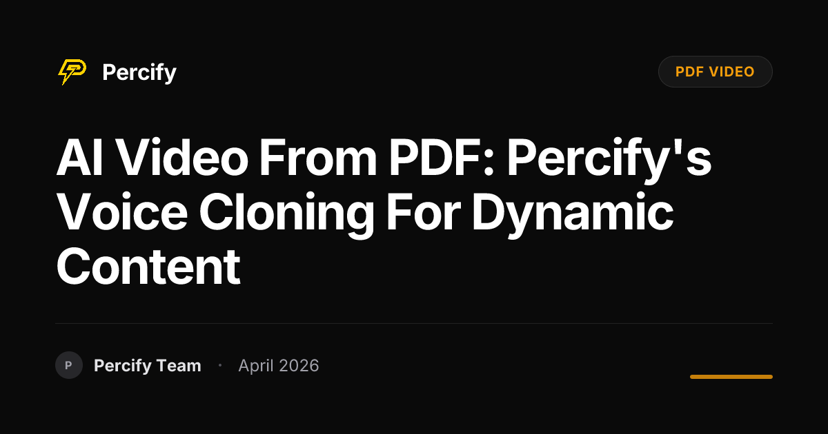 AI Video from PDF: Percify's Voice Cloning for Dynamic Content - Percify AI Avatar Blog Cover