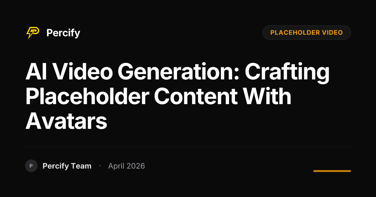 AI Video Generation: Crafting Placeholder Content with Avatars - Percify AI Avatar Blog Cover