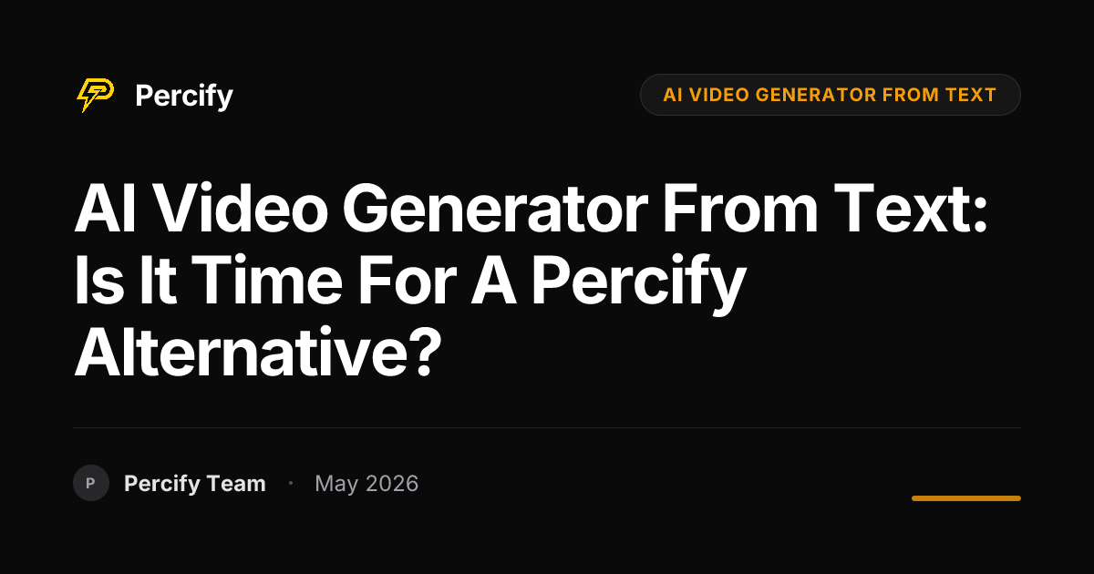 AI Video Generator from Text: Is It Time for a Percify Alternative? - Percify AI Avatar Blog Cover