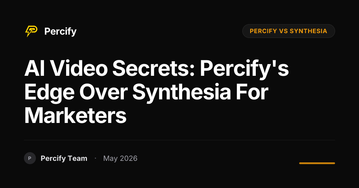 AI Video Secrets: Percify's Edge Over Synthesia for Marketers - Percify AI Avatar Blog Cover