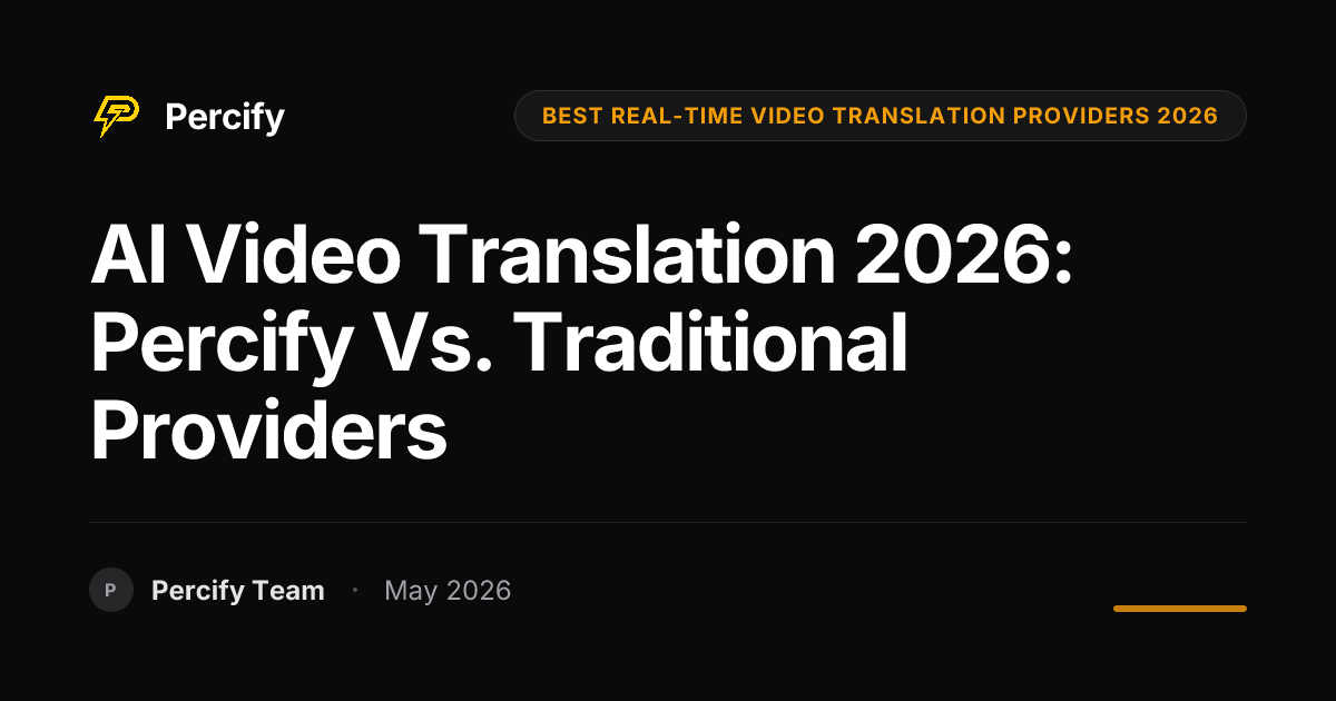 AI Video Translation 2026: Percify vs. Traditional Providers - Percify AI Avatar Blog Cover