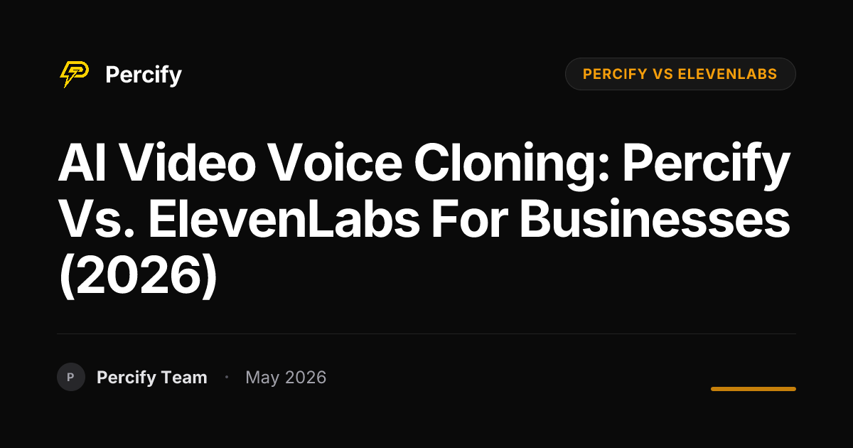 AI Video Voice Cloning: Percify vs. ElevenLabs for Businesses (2026) - Percify AI Avatar Blog Cover