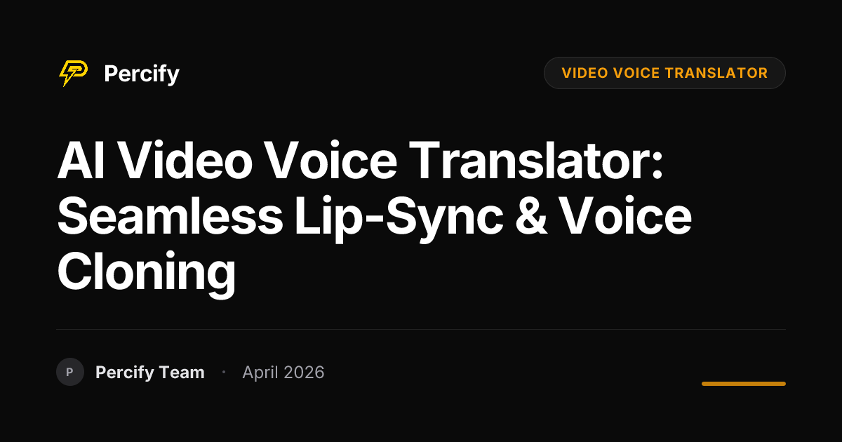 AI Video Voice Translator: Seamless Lip-Sync & Voice Cloning - Percify AI Avatar Blog Cover