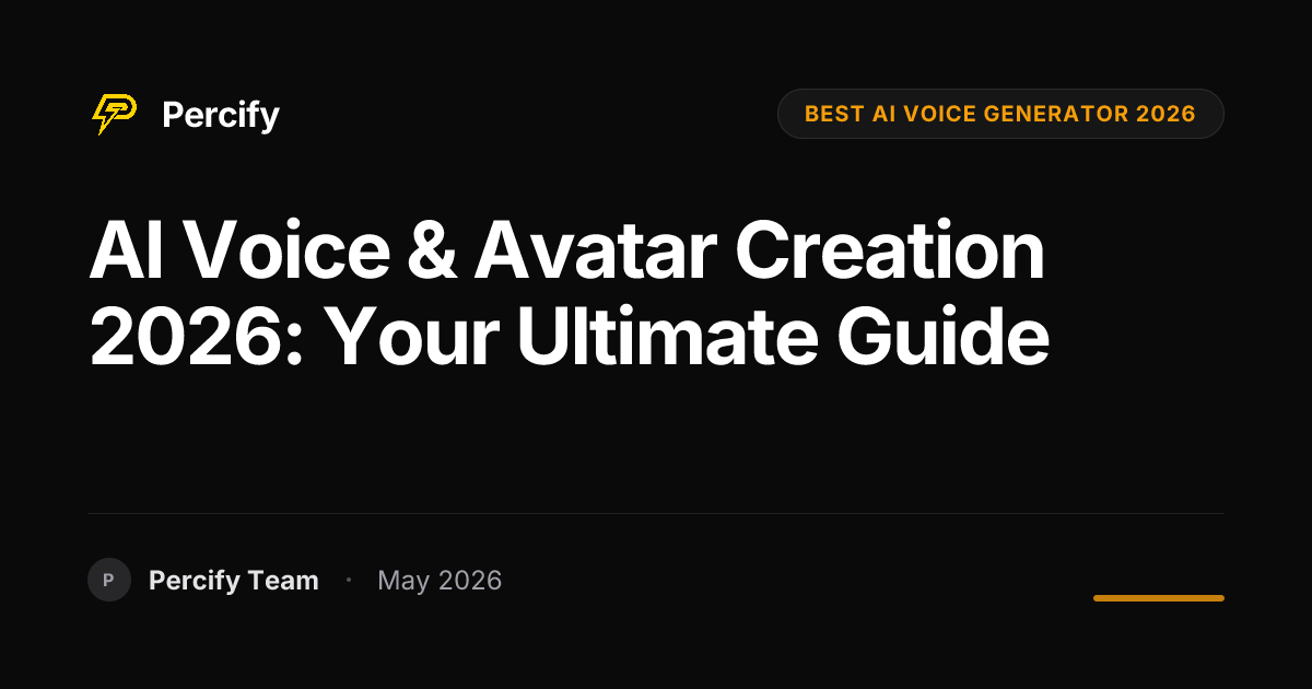 AI Voice & Avatar Creation 2026: Your Ultimate Guide - Percify AI Avatar Blog Cover