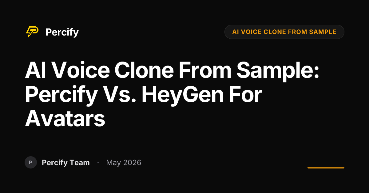 AI Voice Clone from Sample: Percify vs. HeyGen for Avatars - Percify AI Avatar Blog Cover