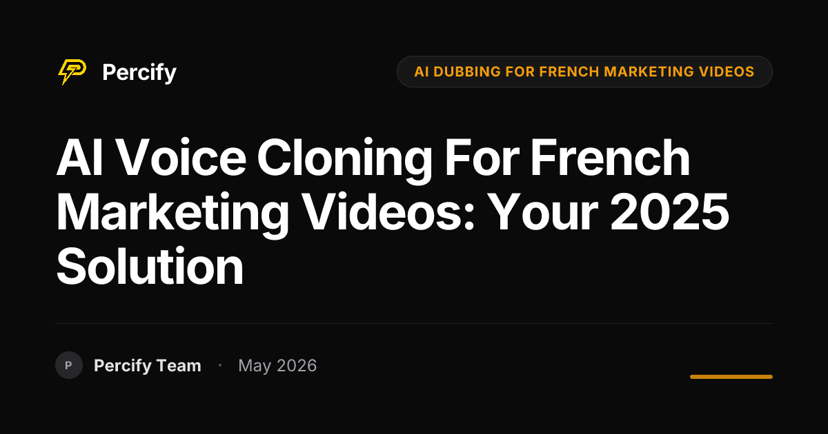 AI Voice Cloning for French Marketing Videos: Your 2025 Solution - Percify AI Avatar Blog Cover