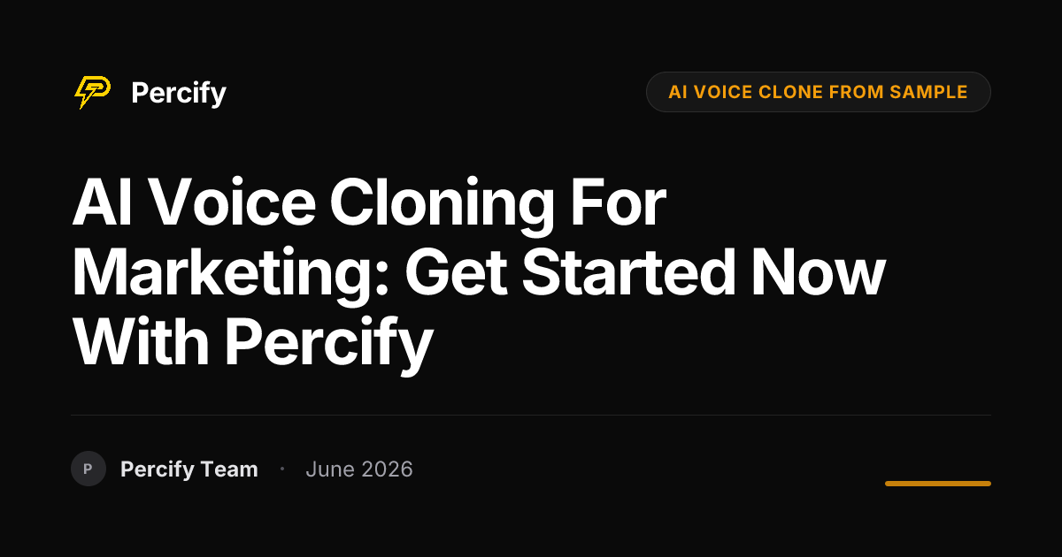 AI Voice Cloning for Marketing: Get Started Now with Percify - Percify AI Avatar Blog Cover