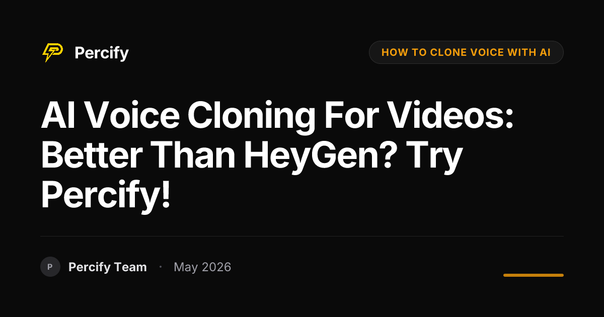 AI Voice Cloning for Videos: Better Than HeyGen? Try Percify! - Percify AI Avatar Blog Cover